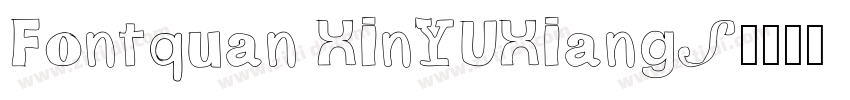 Fontquan XinYUXiangS字体转换